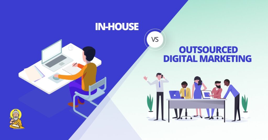 Digital Marketing-inhouse versus outsourced